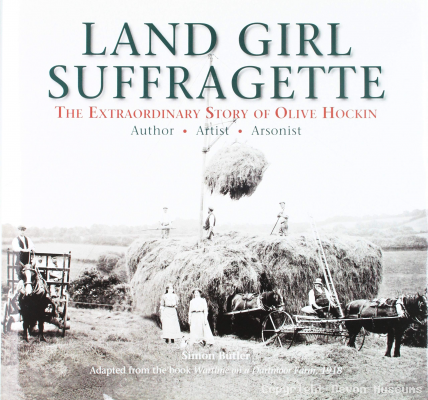 Land Girl Suffragette: The Extraordinary Story of Olive Hockin (Hardback) product photo